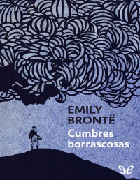 Emily Brontë — Cumbres borrascosas