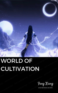 Fang Xiang — World of Cultivation