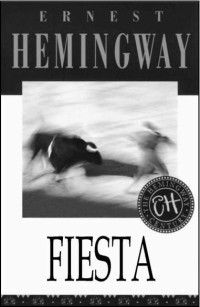 Ernest Hemingway — Fiesta