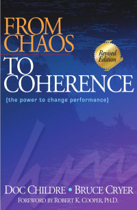 Childre Doc, Cryer Bruce — From Chaos to Coherence: The Power to Change Performance