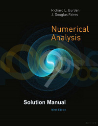 Richard L. Burden, J. Douglas Faires — Burden/Faires, Numerical Analysis, 9th Edition - Instructor's Solutions Manual