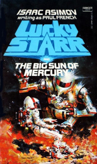 Isaac Asimov — Lucky Starr And The Big Sun Of Mercury
