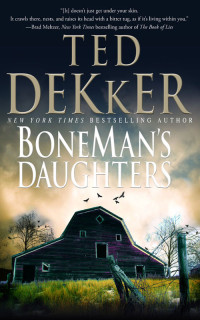 Ted Dekker [Dekker, Ted] — BoneMan's Daughters
