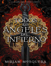 Miriam Mosquera — Todos los ángeles del Infierno