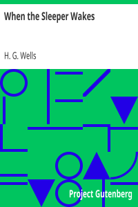 H. G. Wells — When the Sleeper Wakes