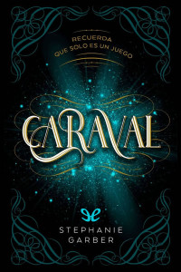 Stephanie Garber — Caraval