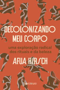 Afua Hirsch — Decolonizando meu corpo