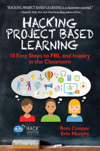 Ross Cooper — Hacking Project Based Learning