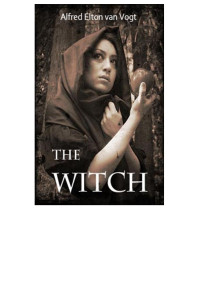 A. E. Van Vogt — The Witch