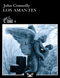 John Connolly [Connolly, John] — Los amantes