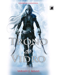 Sarah  J.  Maas — Trono de vidro