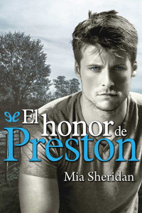 Mia Sheridan — El honor de Preston