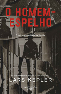 Lars Kepler — (Joona Linna 8) O Homem-Espelho