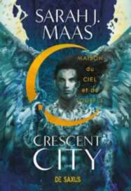 Sarah J. Maas — Crescent City T2 : Maison du ciel et du souffle