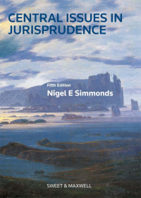 Nigel Simmonds — Central Issues in Jurisprudence