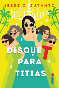 Jesse Q. Sutanto — Disque T Para Titias