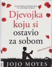 Jojo Moyes — Djevojka koju si ostavio za sobom