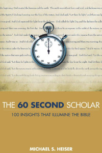 Michael S. Heiser — The 60 Second Scholar: 100 Insights That Illumine the Bible