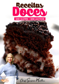 Susan Martha — Receitas doces sem glúten sem lactose