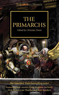 Christian Dunn [Dunn, Christian] — The Primarchs