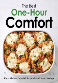 Stephanie Charles — The Best One-Hour Comfort: Cozy, Modern, Flavorful Recipes for All Your Cravings