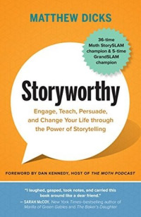 Matthew Dicks  — Storyworthy