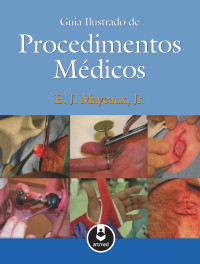 E.J. Mayeaux & Jr. — Guia Ilustrado de Procedimentos Médicos