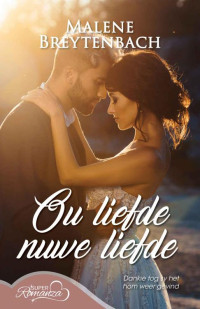 Malene Breytenbach — Ou liefde nuwe liefde (SuperRomanza)