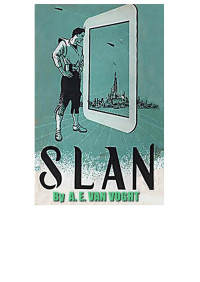 A. E. Van Vogt — Slan