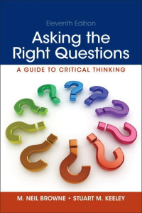M. Neil Browne, Stuart M. Keeley — Asking the Right Questions (11th Edition)