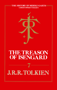 John Ronald Reuel Tolkien, Christopher Tolkien — The Treason of Isengard