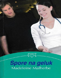 Madeleine Malherbe — Spore Na Geluk (Hartklop)