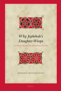 Margaret Murray Talbot; — Why Jephthah's Daughter Weeps