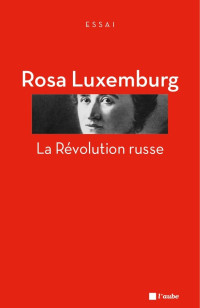 Rosa Luxemburg — La Révolution russe