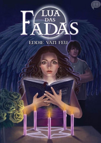 Eddie Van Feu [Feu, Eddie Van] — Lua das Fadas