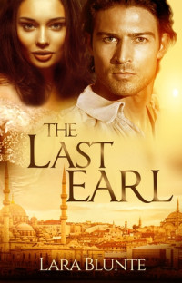 Lara Blunte [Blunte, Lara] — The Last Earl