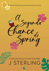 J. Sterling — A Segunda Chance de Spring