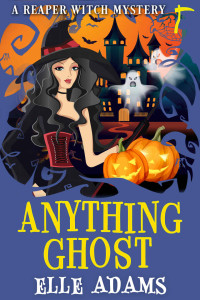 Elle Adams — Anything Ghost (Reaper Witch Mystery 8)