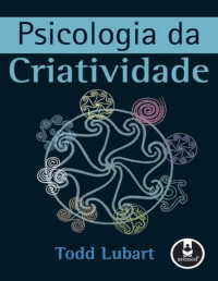 Todd Lubart — Psicologia da Criatividade