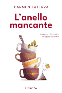 Carmen Laterza — L'anello mancante (Le indagini di Agata Cornero Vol. 1)