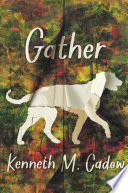 Cadow, Kenneth M, — Gather