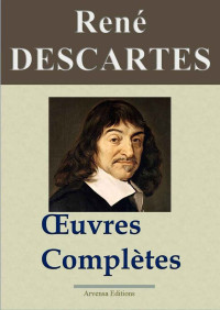 Descartes, Rene — Descartes : Oeuvres complètes