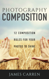 James Carren — Photography Composition