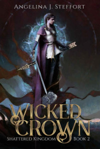 Angelina J. Steffort [Steffort, Angelina J.] — Wicked Crown