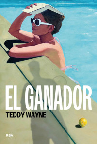Teddy Wayne — El ganador