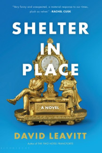 David Leavitt — Shelter in Place