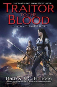 Barb Hendee & J. C. Hendee — Traitor to the Blood