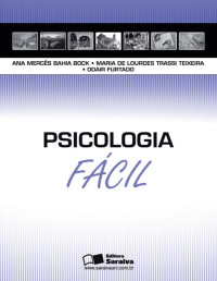 Ana Mercês Bahia Bock [Bock, Ana Mercês Bahia] — Psicologia Fácil