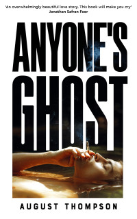 August Thompson — Anyone’s Ghost (MM)