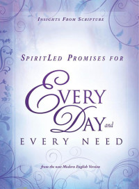 Charisma House [House, Charisma] — SpiritLed Promises for Every Day and Every Need: Insights From Scripture From the New Modern English Version